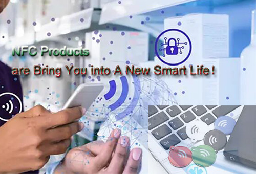 Los productos NFC te llevan a una nueva vida inteligente！