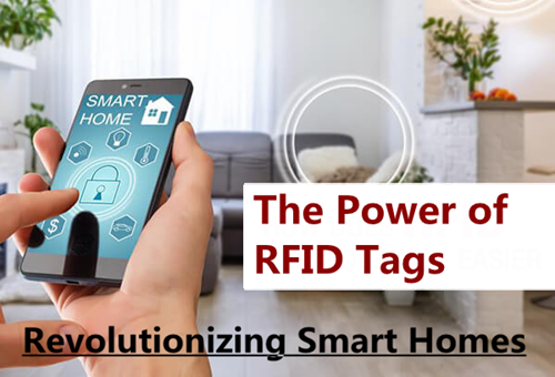 Revolucionando los hogares inteligentes: el poder de las etiquetas RFID